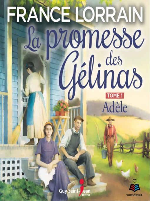 Title details for La promesse des Gélinas--tome 1 by France Lorrain - Wait list